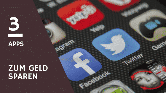 3 Apps zum Geld sparen